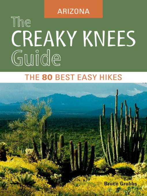 Title details for The Creaky Knees Guide Arizona by Bruce Grubbs - Wait list
